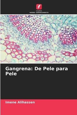 Gangrena: De Pele para Pele