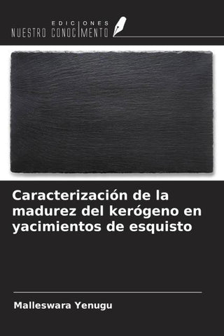 Caracterización de la madurez del kerógeno en yacimientos de esquisto