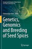 Genetics, Genomics and Breeding of Seed Spices