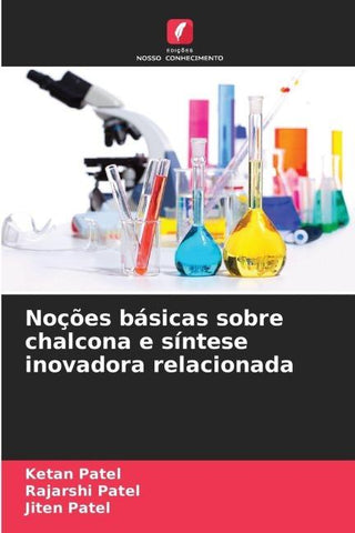 Noções básicas sobre chalcona e síntese inovadora relacionada