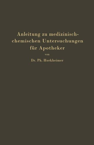 Anleitung zu medizinisch-chemischen Untersuchungen für Apotheker