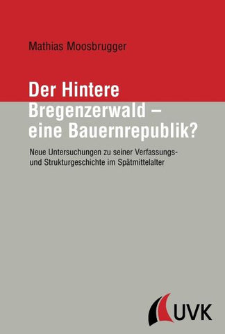 Der Hintere Bregenzerwald – eine Bauernrepublik?