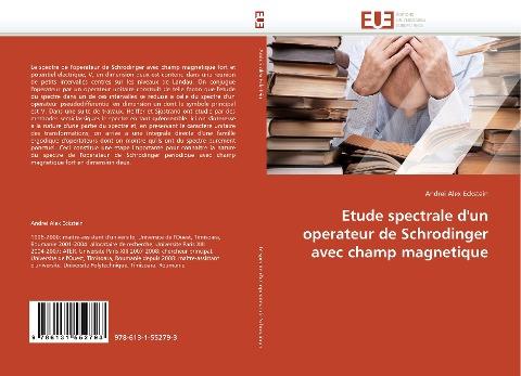 Etude spectrale d''un operateur de Schrodinger avec champ magnetique