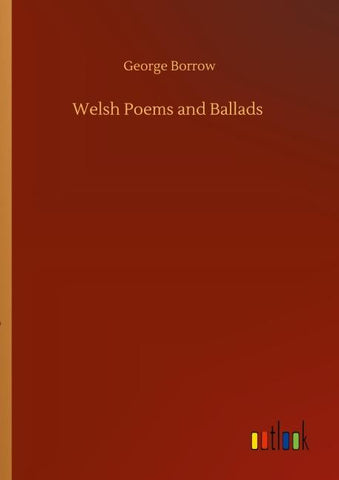 Welsh Poems and Ballads