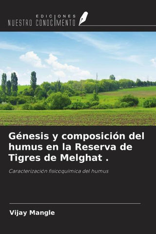 Génesis y composición del humus en la Reserva de Tigres de Melghat .