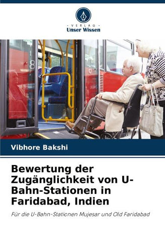 Bewertung der Zugänglichkeit von U-Bahn-Stationen in Faridabad, Indien
