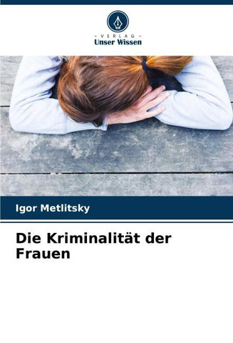Die Kriminalität der Frauen