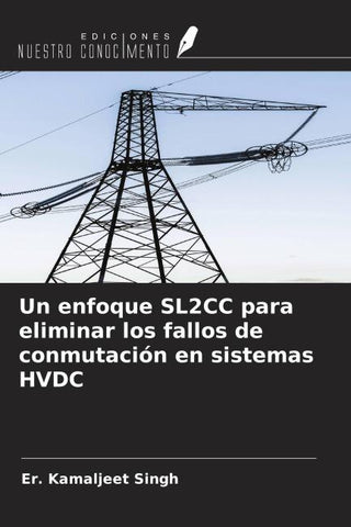 Un enfoque SL2CC para eliminar los fallos de conmutación en sistemas HVDC