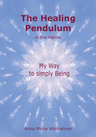 The Healing Pendulum in the Matrix