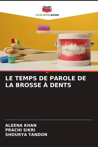 LE TEMPS DE PAROLE DE LA BROSSE À DENTS