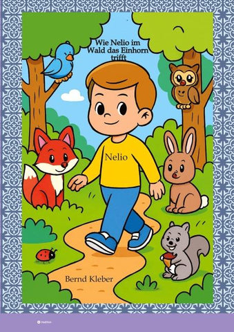 Wie Nelio im Wald das Einhorn trifft