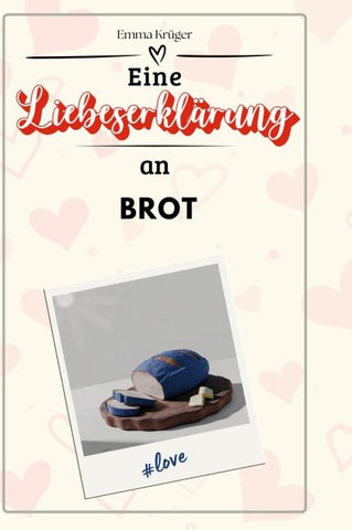 Eine Liebeserklärung an Brot