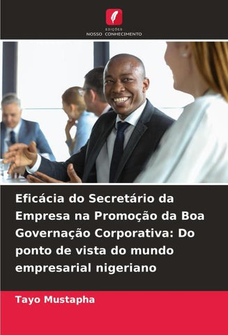 Eficácia do Secretário da Empresa na Promoção da Boa Governação Corporativa: Do ponto de vista do mundo empresarial nigeriano
