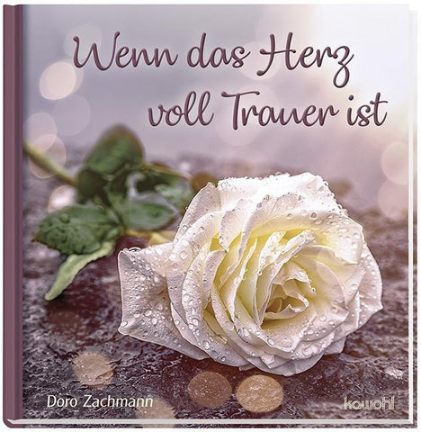 Wenn das Herz voll Trauer ist
