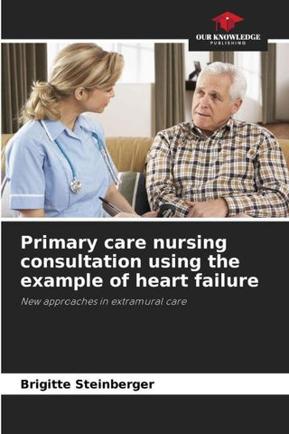Primary care nursing consultation using the example of heart failure