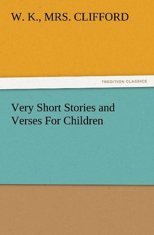 Very Short Stories and Verses For Children
