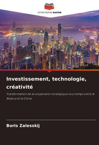 Investissement, technologie, créativité