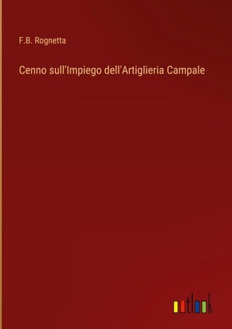 Cenno sull'Impiego dell'Artiglieria Campale