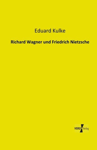 Richard Wagner und Friedrich Nietzsche