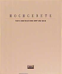 Hochgebete. Texte zum Teilen von Brot und Wein