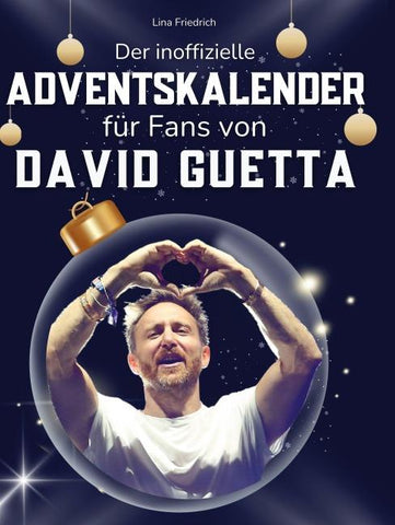 Der inoffizielle Adventskalender für Fans von David Guetta