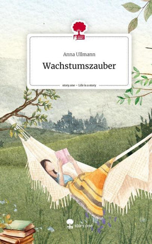 Wachstumszauber. Life is a Story - story.one