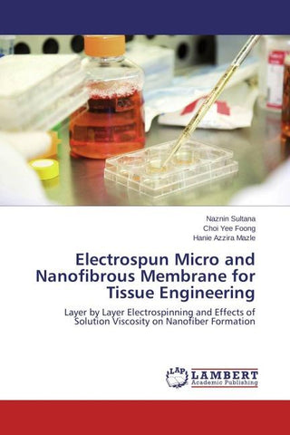 Electrospun Micro and Nanofibrous Membrane for Tissue Engineering