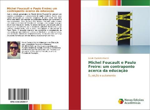 Michel Foucault e Paulo Freire: um contraponto acerca da educação