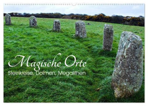 Magische Orte - Steinkreise, Dolmen, Megalithen (Wandkalender 2026 DIN A2 quer), CALVENDO Monatskalender