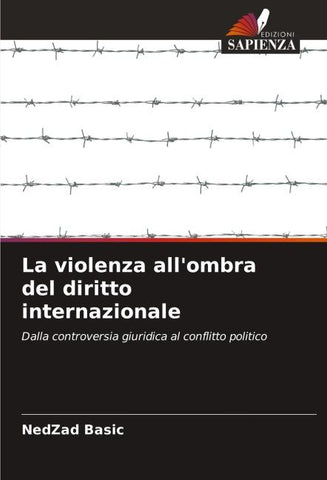 La violenza all'ombra del diritto internazionale