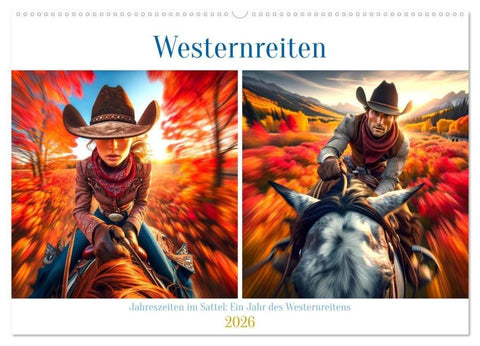 Westernreiten - Jahreszeiten im Sattel (Wandkalender 2026 DIN A2 quer), CALVENDO Monatskalender