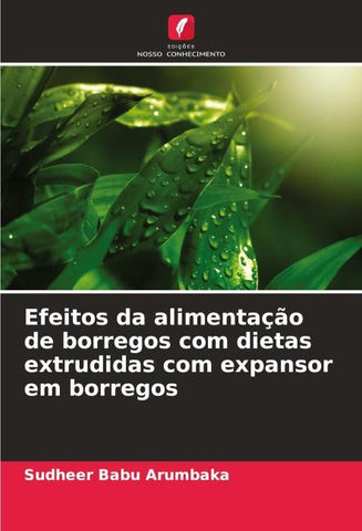 Efeitos da alimentação de borregos com dietas extrudidas com expansor em borregos