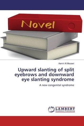 Upward slanting of split eyebrows and downward eye slanting syndrome