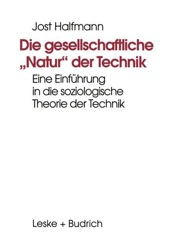 Die gesellschaftliche „Natur“ der Technik