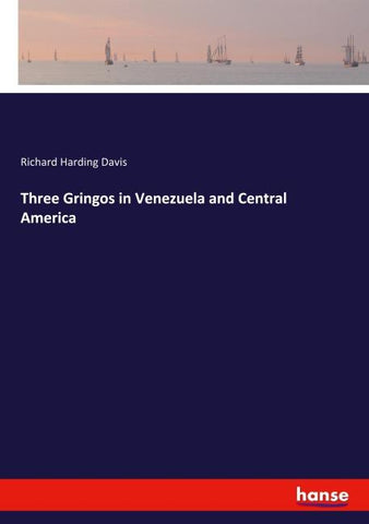 Three Gringos in Venezuela and Central America