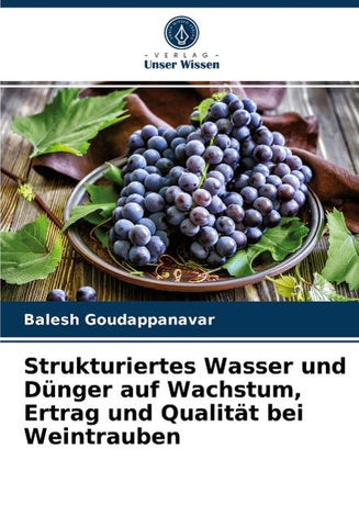 Strukturiertes Wasser und Dünger auf Wachstum, Ertrag und Qualität bei Weintrauben