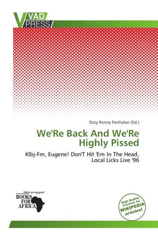 We'Re Back And We'Re Highly Pissed
