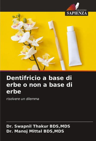 Dentifricio a base di erbe o non a base di erbe