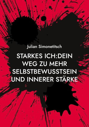 Starkes ich Dein Weg zu mehr Selbstbewusstsein und innerer Stärke