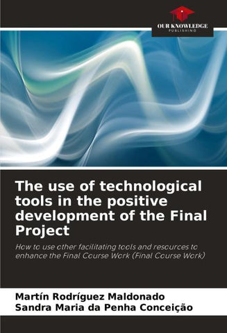 The use of technological tools in the positive development of the Final Project