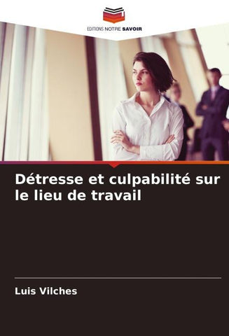 Détresse et culpabilité sur le lieu de travail