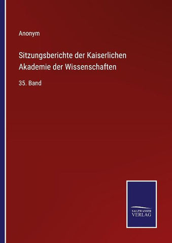 Sitzungsberichte der Kaiserlichen Akademie der Wissenschaften