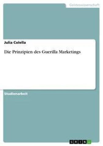 Die Prinzipien des Guerilla Marketings
