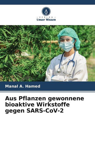 Aus Pflanzen gewonnene bioaktive Wirkstoffe gegen SARS-CoV-2