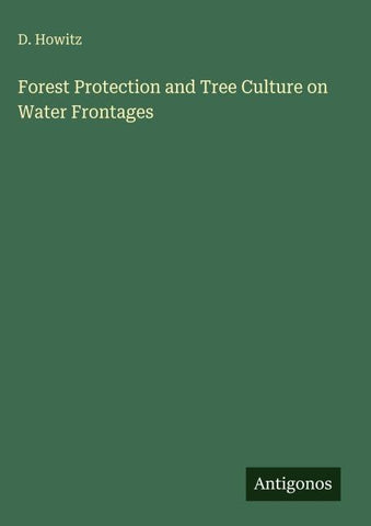 Forest Protection and Tree Culture on Water Frontages