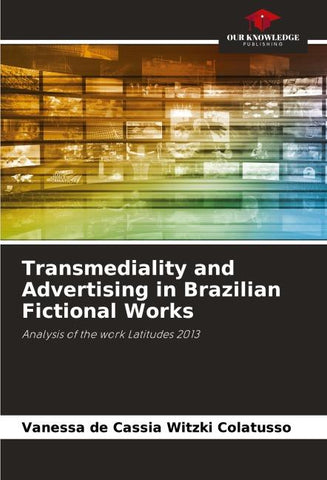 Transmediality and Advertising in Brazilian Fictional Works