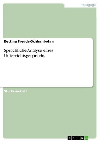Sprachliche Analyse eines Unterrichtsgesprächs