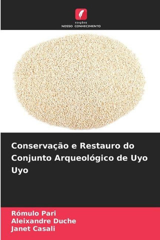 Conservação e Restauro do Conjunto Arqueológico de Uyo Uyo
