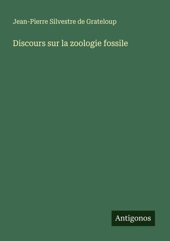 Discours sur la zoologie fossile