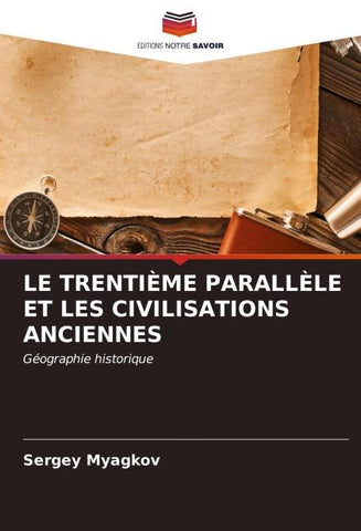 LE TRENTIÈME PARALLÈLE ET LES CIVILISATIONS ANCIENNES